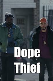   / Dope Thief (2025)